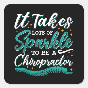Chiropraktikum braucht viele Sparkle Chiropraktor Quadratischer Aufkleber