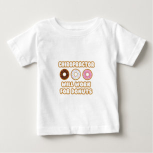 Chiropraktor .. Wird für Donuts arbeiten Baby T-shirt
