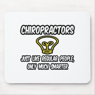 Chiropraktoren.. Regelmäßige Leute, nur schlauer Mousepad