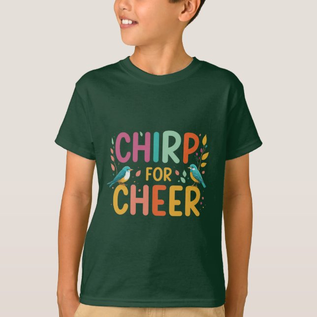 Chirp für Cheer T-Shirt (Vorderseite)