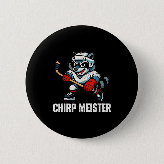 Chirp Meister Funny Hockey Raccoon Traalker  Button (Vorderseite)