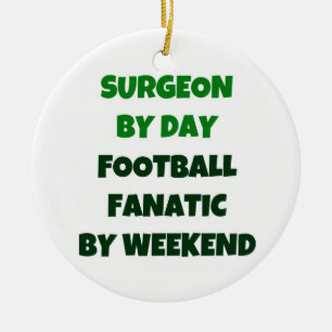 Chirurg von Day Football Fanatic bis zum Wochenend Keramik Ornament