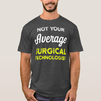Chirurgischer Technologe Durchschnitt Prüfung Tech T-Shirt