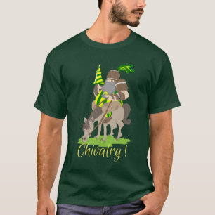 Chivalry ! T-Shirt