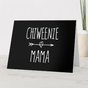 chiweenie mama  chihuahua mom gift karte