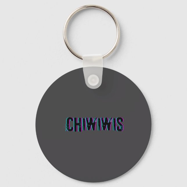 Chiwiwis - Funny Quote  Schlüsselanhänger (Vorderseite)