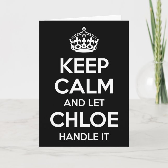 Chloe Behielt Calm Personalisiert Name Funny Birth Karte (Vorderseite)