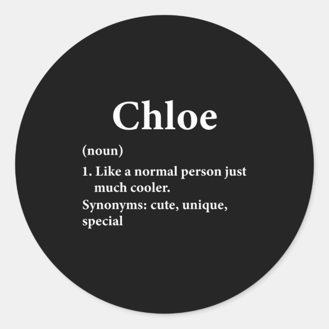 Chloe Name Definition Funny D  Runder Aufkleber (Vorderseite)