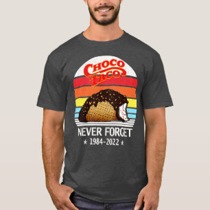 Choco Taco Vergessen Sie nie Retro Style Funny T-Shirt