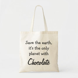 Chocolade Funny Quote Tragetasche