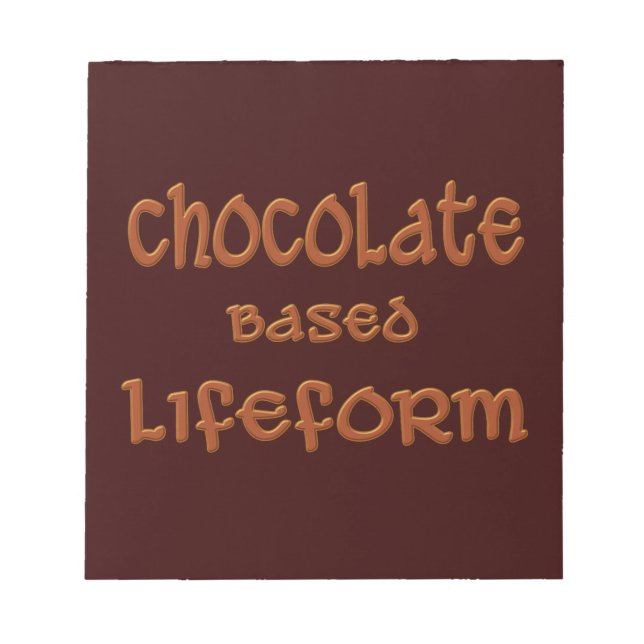 Chocolate Based Lifeform Notizblock (Vorderseite)
