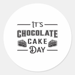 Chocolate Cake Day Cocoa Candy Liebe Süßes Geschen Runder Aufkleber