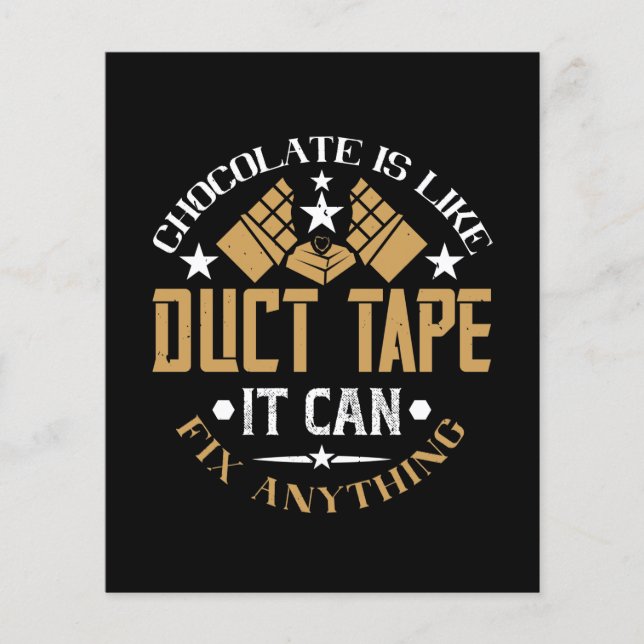 Chocolate Is Like Duct Tape It Can Fix Anything (Vorderseite)
