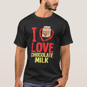 Chocolate Milk Choco Milkshake Shake Drink T-Shirt