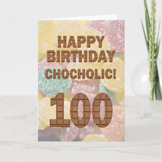 Chocololic 100. Geburtstagkarte Karte (Vorderseite)
