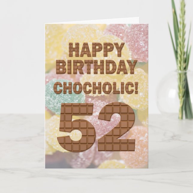Chocololic 52. Geburtstagkarte Karte (Vorderseite)