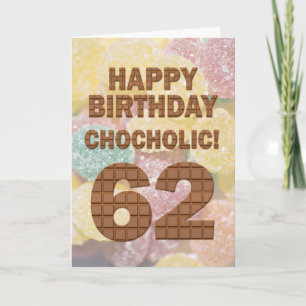 Chocololic 62. Geburtstagkarte Karte
