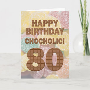 Chocololic 80. Geburtstagskarte Karte