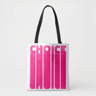 Choice Hot Rosa White Grafik Typografie modern Tasche