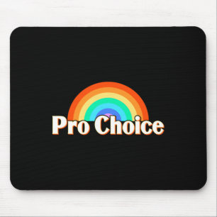 Choice Pro Feminism Pro Women Mousepad