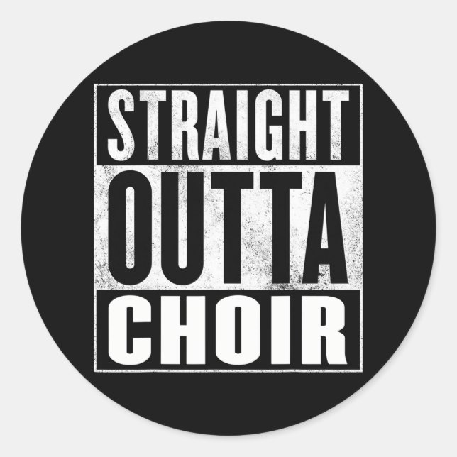 Choirtraight Outta Choir Runder Aufkleber (Vorderseite)