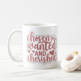 choisi, voulu et chéri mignon tasse à café