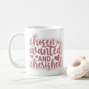 choisi, voulu et chéri mignon tasse à café