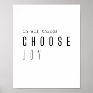 choisissez la joie. en toutes choses. Poster et im