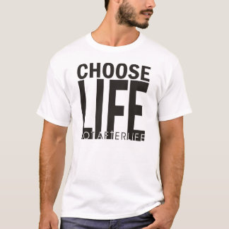 Choisissez le T-shirt de la vie après la mort de