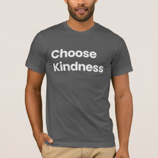 Choisissez le T-shirt Kindness