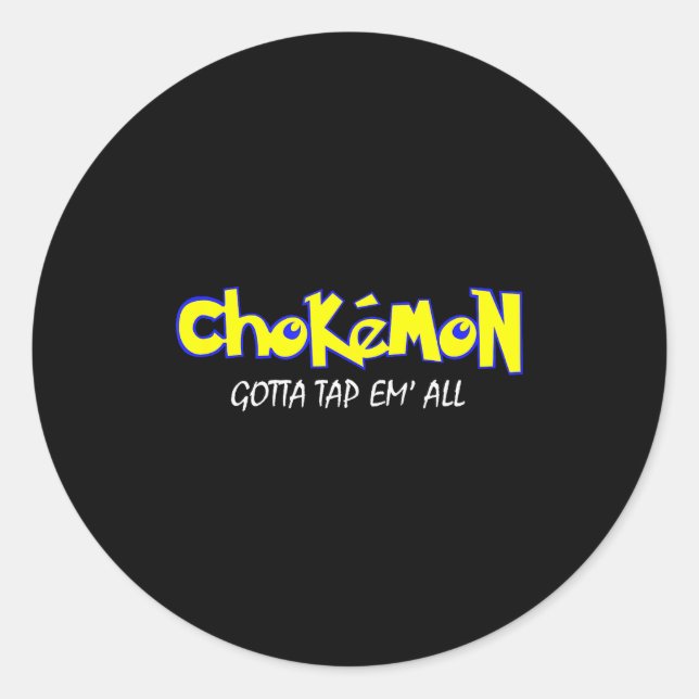 Chokemon Gotta Tap Em All Funny Jiu Jitsu Mma Shor Runder Aufkleber (Vorderseite)