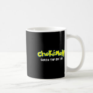 Chokemon Gotta Tap Em All - Jiu Jitsu MMA BJJ Kick Kaffeetasse