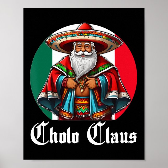 Cholo Christmas - Cholo Claus - Spaß mexikanisch S Poster (Vorne)