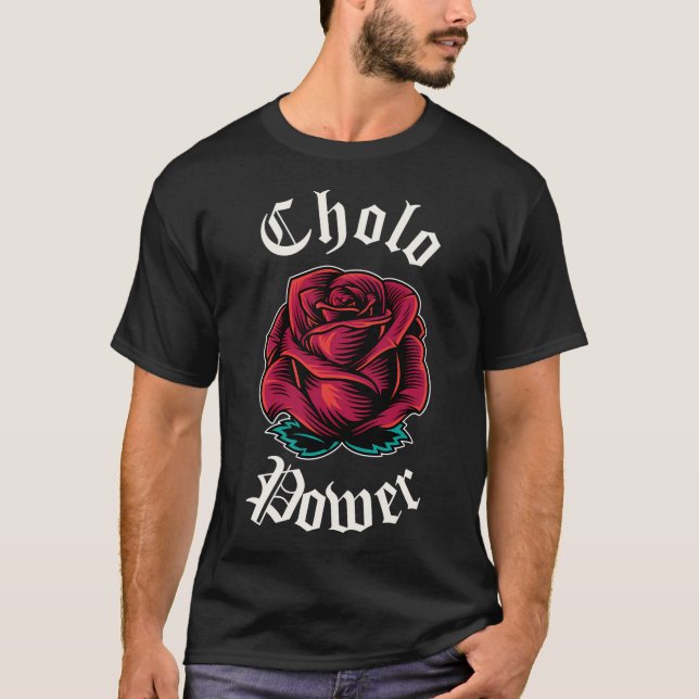Cholo Power Mexican Chicano Cholo für Cholo T-Shirt (Vorderseite)