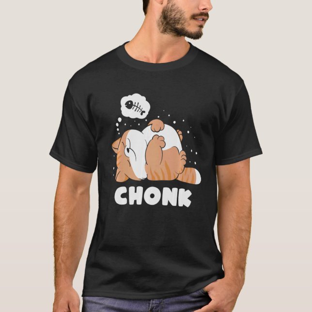 Chonk Lazy Cat ist nicht für Meme T-Shirt (Vorderseite)