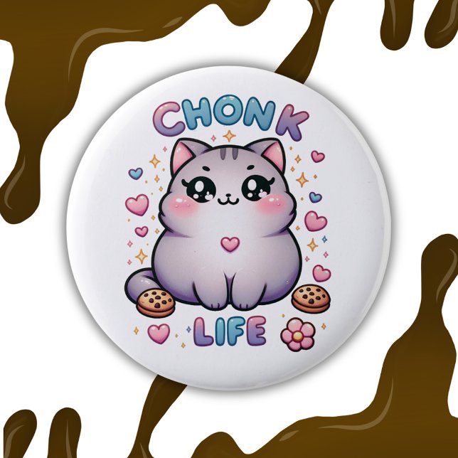 CHONK LIFE CAT - Kawaii Style Niedliche Katze Button (chonk, chonky, chonky cat, kawaii, cute, cookies, chocolate chip cookies, pin, pink, kitty, kitteh)