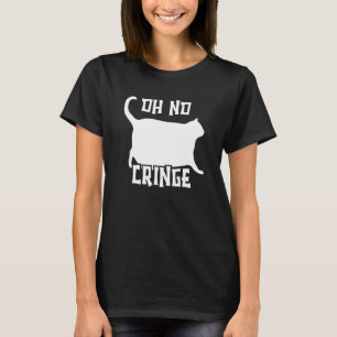 Chonk Meme Cat Oh No Cringe T-Shirt