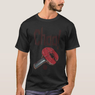 Choo Ping Pong Power Tischtennis Bat T-Shirt