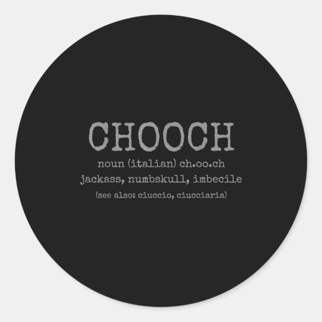 Chooch Definition Italian Slang Funny Italy Italia Runder Aufkleber (Vorderseite)
