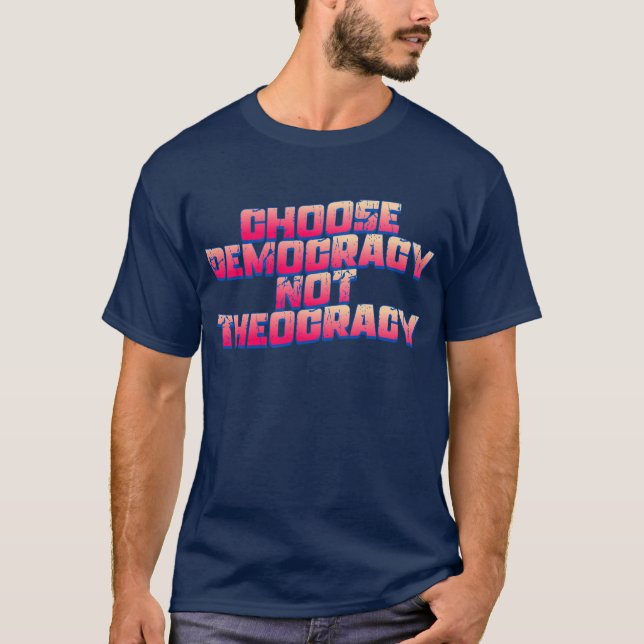 Choose Democracy T-Shirt (Vorderseite)