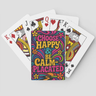 Choose Happy & Be Calm-Placated Playing Cards Spielkarten