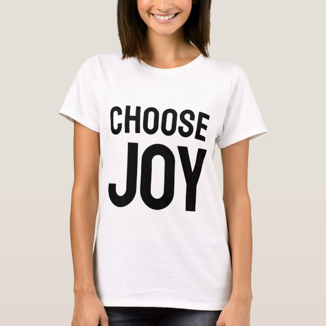 Choose Joy Daily | Inspirational Happiness T-Shirt (Devant)