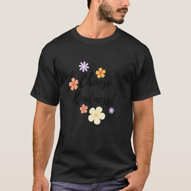 Choose Kindness flowers T-Shirt (Vorderseite)