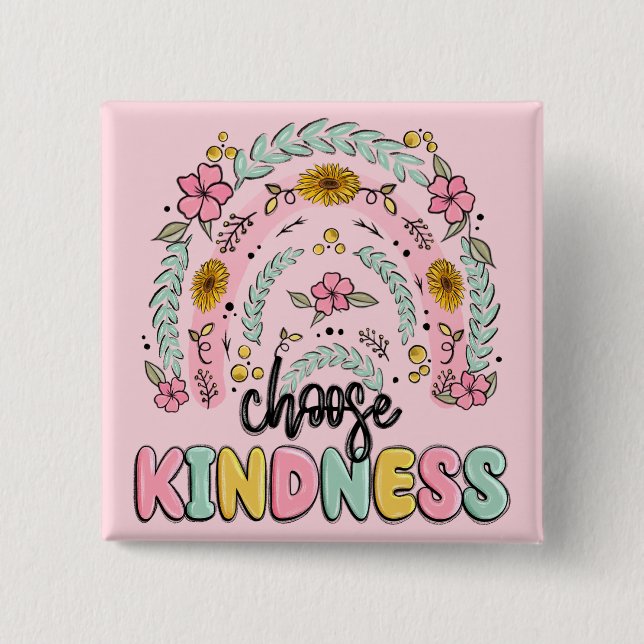 Choose kindness. Inspirational. Button (Vorderseite)