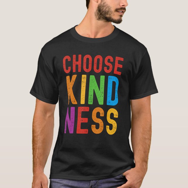 Choose Kindness Unity Well Being T-Shirt (Vorderseite)