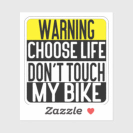 Choose Life Don't Touch My Bike Aufkleber
