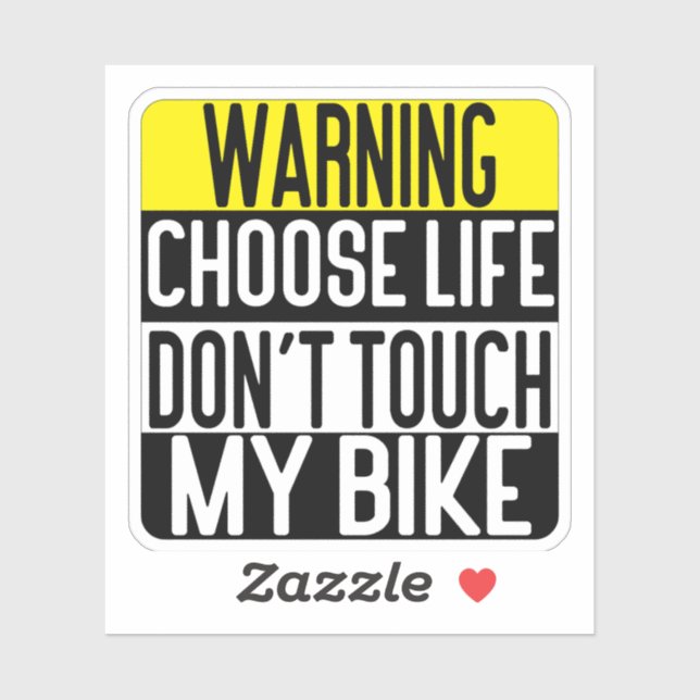 Choose Life Don't Touch My Bike Aufkleber (Blatt)