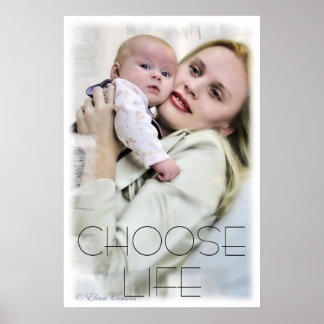 CHOOSE LIFE POSTER