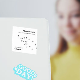 Choose thoughts that keep your heart at peace quadratischer aufkleber