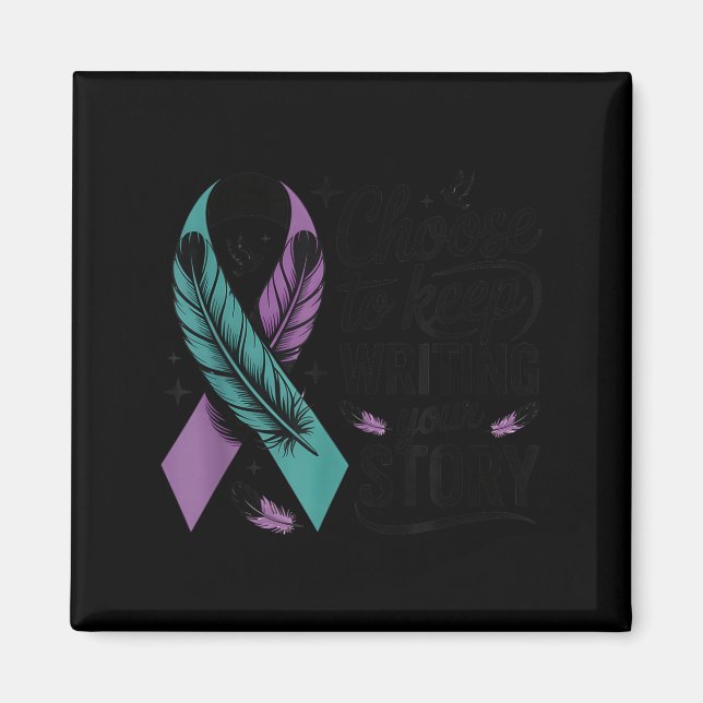 Choose To Keep Writing Your Story Insrational Quot Magnet (Vorne)